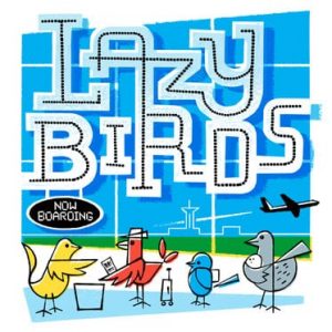 Lazy Birds